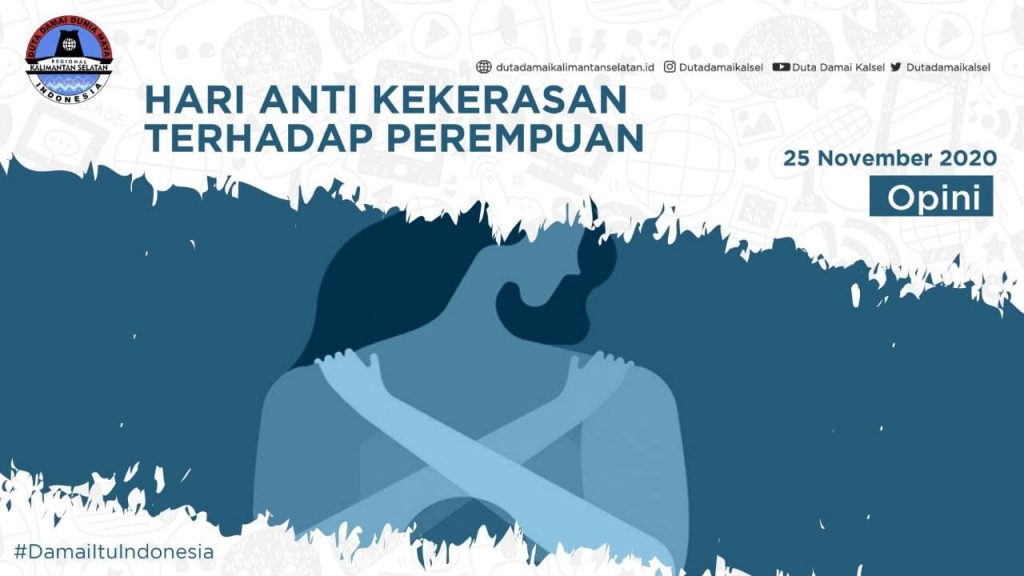 [PART I] HARI ANTI KEKERASAN TERHADAP PEREMPUAN - Duta Damai Kalimantan ...