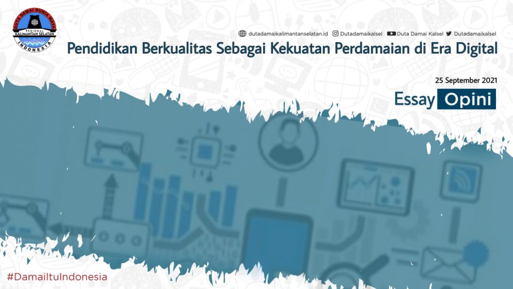 PENDIDIKAN BERKUALITAS SEBAGAI KEKUATAN PERDAMAIAN DI ERA DIGITAL ...