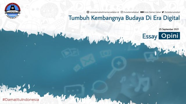 TUMBUH KEMBANGYA BUDAYA DI ERA DIGITAL “ – Duta Damai Kalimantan Selatan