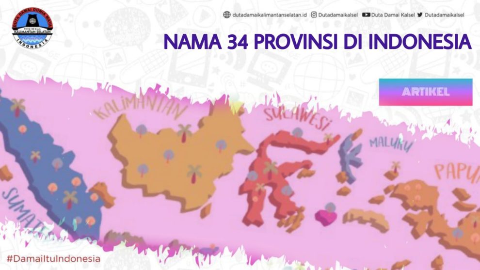 NAMA 34 PROVINSI DI INDONESIA - Duta Damai Kalimantan Selatan